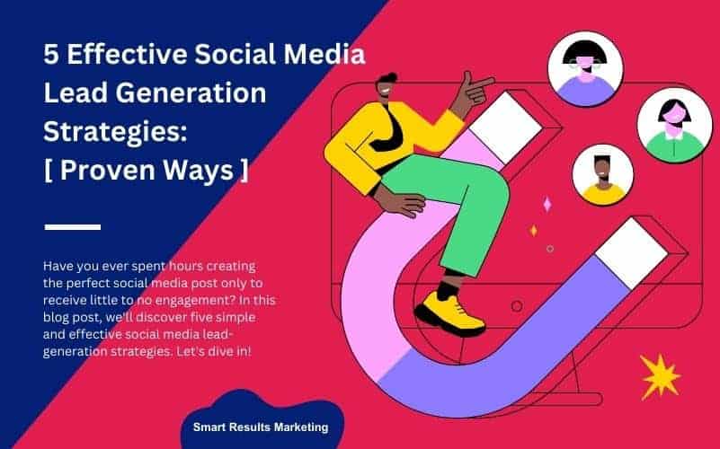Effective Social Media Lead Generation Strategies