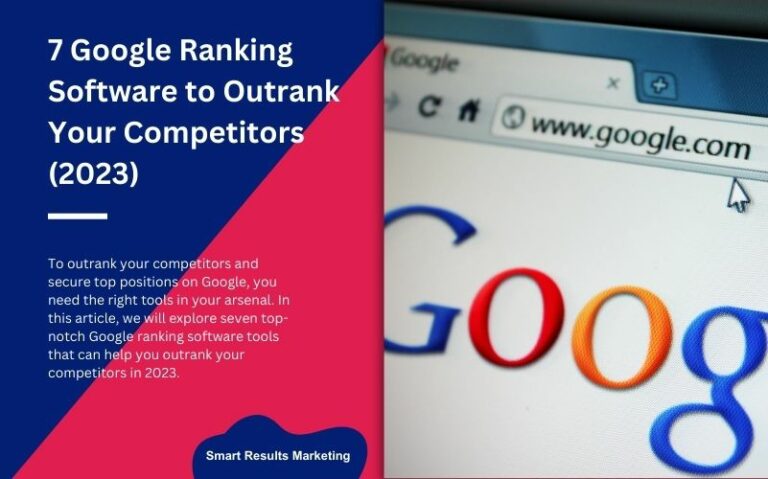 7 Google Ranking Software to Outrank Your Competitors (2023)