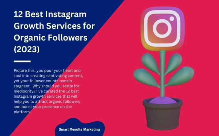 12 Best Instagram Growth Services for Organic Followers (Latest 2023) 