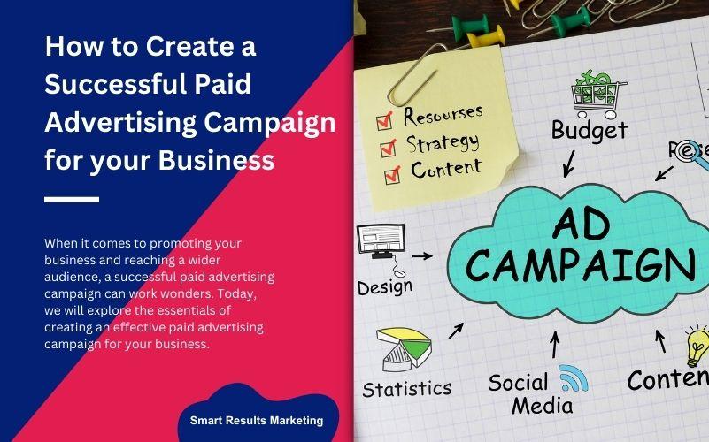 How to Create a Successful and Effective Paid Advertising Campaign