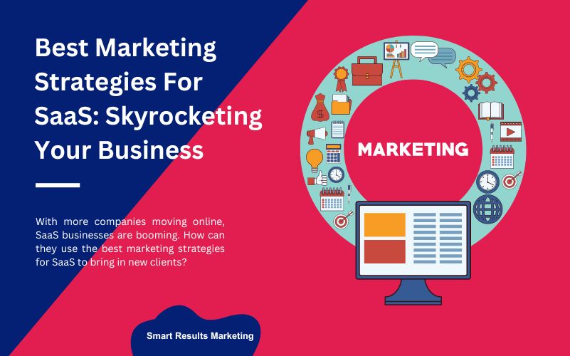 Best-Marketing-Strategies-For-SaaS-Skyrocketing-Your-Business